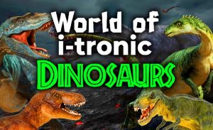 World of I-Tronic Dinosaurs – Adventure